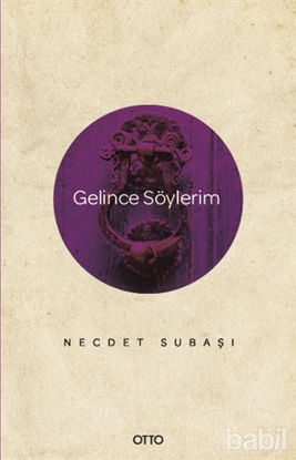 Picture of Gelince Söylerim