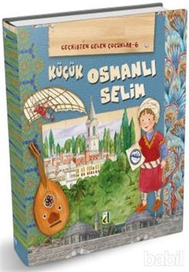 Picture of Küçük Osmanlı Selim - Geçmişten Gelen Çocuklar 6