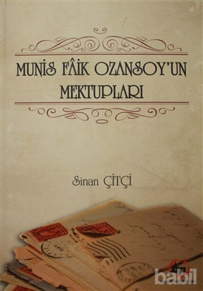 Picture of Munis Faik Ozansoy'un Mektupları