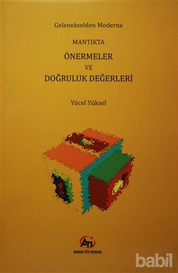 Picture of Gelenekselden Moderne Mantıkta Önermeler ve Doğruluk Değerleri