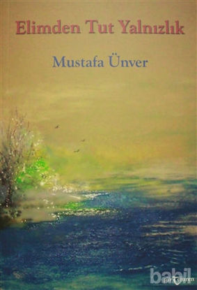 Picture of Elimden Tut Yalnızlık