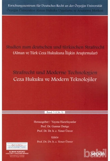 Picture of Alman ve Türk Ceza Hukukuna İlişkin Araştırmalar / Ceza Hukuku ve Modern Teknolojiler