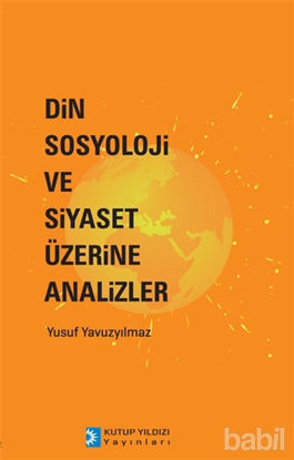 Picture of Din Sosyoloji ve Siyaset Üzerine Analizler