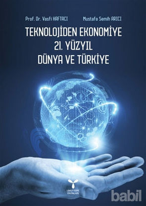 Picture of Teknolojiden Ekonomiye 21. Yüzyıl Dünya ve Türkiye