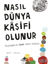 Picture of Nasıl Dünya Kaşifi Olunur