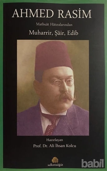 Picture of Ahmed Rasim Matbuat Hatıralarından Muharrir, Şair, Edib