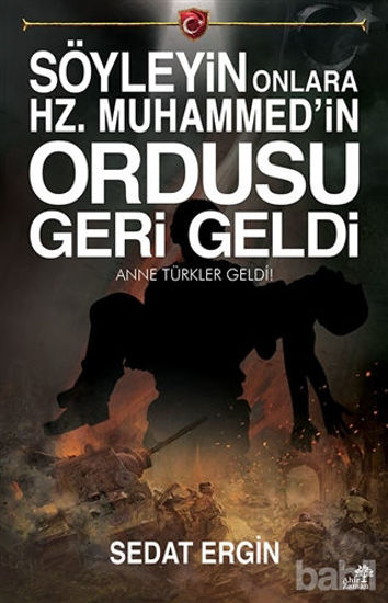 Picture of Söyleyin Onlara Hz.Muhammed'in Ordusu Geri Geldi