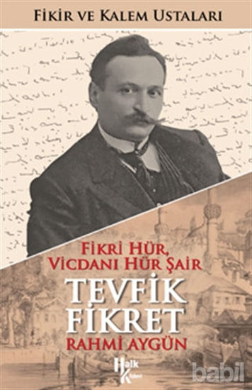 Picture of Fikri Hür, Vicdanı Hür Şair Tevfik Fikret (İmzalı)