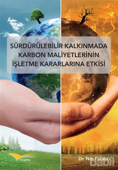 Picture of Sürdürülebilir Kalkınmada Karbon Maliyetlerinin İşletme Kararlarına Etkisi