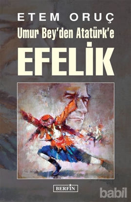 Picture of Umur Bey'den Atatürk'e Efelik