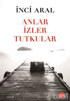 Picture of Anlar İzler Tutkular