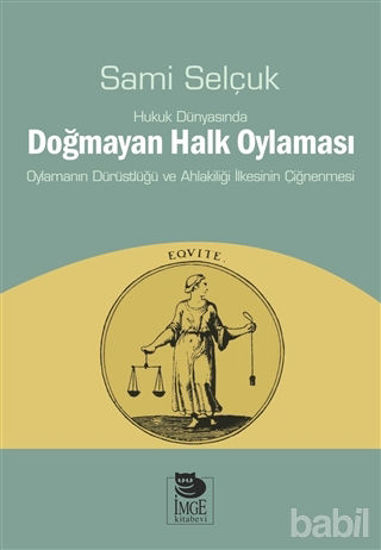 Picture of Hukuk Dünyasında Doğmayan Halk Oylaması