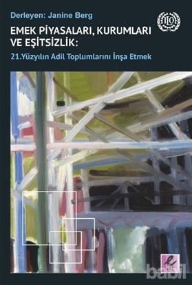 Picture of Emek Piyasaları, Kurumları ve Eşitsizlik: 21. Yüzyılın Adil Toplumlarını İnşa Etmek