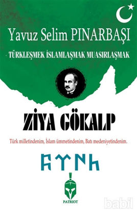 Picture of Türkleşmek İslamlaşmak Muasırlaşmak