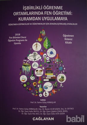 Picture of İşbirlikli Öğrenme Ortamlarında Fen Öğretimi: Kuramdan Uygulamaya - Öğretmen Kılavuz Kitabı