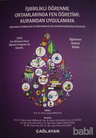 Picture of İşbirlikli Öğrenme Ortamlarında Fen Öğretimi: Kuramdan Uygulamaya - Öğretmen Kılavuz Kitabı