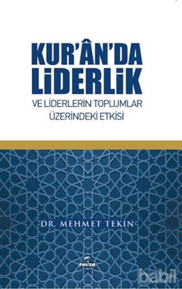 Picture of Kur'an'da Liderlik ve Liderlerin Toplumlar Üzerindeki Etkisi
