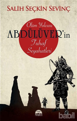 Picture of Ölüm Yolcusu Abdülüver’in Tuhaf Seyahatleri