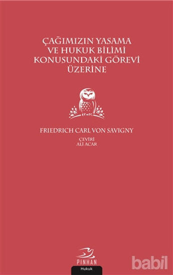 Picture of Çağımızın Yasama ve Hukuk Bilimi Konusundaki Görevi Üzerine