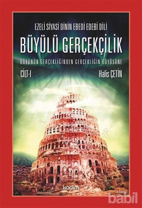 Picture of Ezeli Siyasi Dinin Ebedi Edebi Dili - Büyülü Gerçekçilik (Cilt 1)