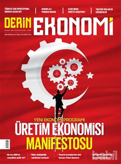 Picture of Derin Ekonomi Aylık Ekonomi Dergisi Sayı: 41 Ekim 2018