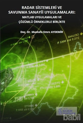 Picture of Radar Sistemleri ve Savunma Sanayii Uygulamaları: Matlab Uygulamaları ve Çözümlü Örneklerle Birlikte