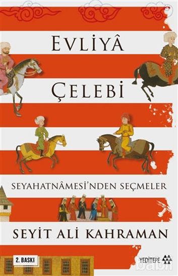 Picture of Evliya Çelebi Seyahatnamesi’nden Seçmeler