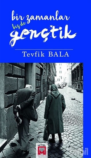 Picture of Bir Zamanlar Biz De Gençtik