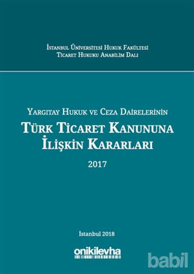 Picture of Yargıtay Hukuk ve Ceza Dairelerinin Türk Ticaret Kanununa İlişkin Kararları (2017)