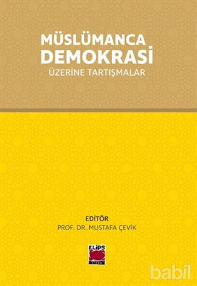 Picture of Müslümanca Demokrasi Üzerine Tartışmalar