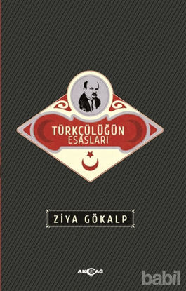 Picture of Türkçülüğün Esasları (Sadeleştirilmiş Metin)