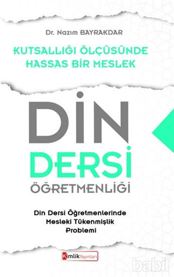 Picture of Din Dersi Öğretmenliği - Kutsallığı Ölçüsünde Hassas Bir Meslek