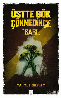 Picture of Üstte Gök Çökmedikçe - Sarı (4. Kitap)