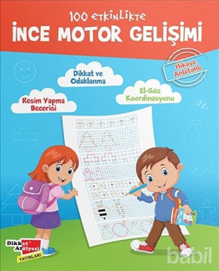 Picture of 100 Etkinlikte İnce Motor Gelişimi (Hikaye Anlatımlı)
