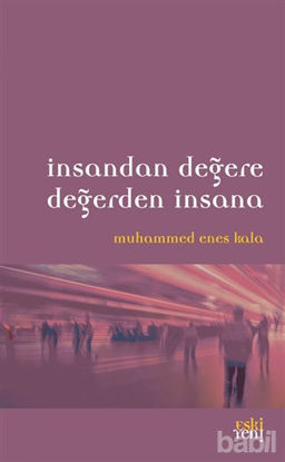 Picture of İnsandan Değere Değerden İnsana