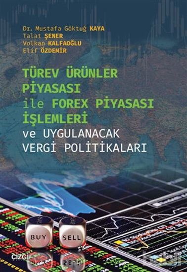 Picture of Türev Ürünler Piyasası İle Forex Piyasası İşlemleri ve Uygulanacak Vergi Politikaları