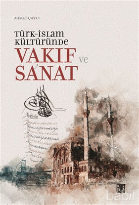 Picture of Türk-İslam Kültüründe Vakıf ve Sanat