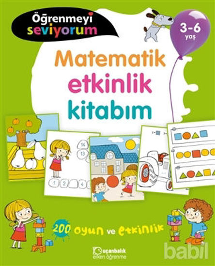 Picture of Matematik Etkinlik Kitabım - Öğrenmeyi Seviyorum 3-6 Yaş