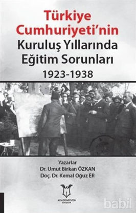 Picture of Türkiye Cumhuriyeti’nin Kuruluş Yıllarında Eğitim Sorunları 1923-1938