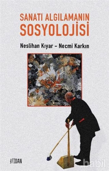 Picture of Sanatı Algılamanın Sosyolojisi