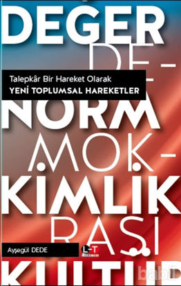 Picture of Talepkar Bir Hareket Olarak Yeni Toplumsal Hareketler