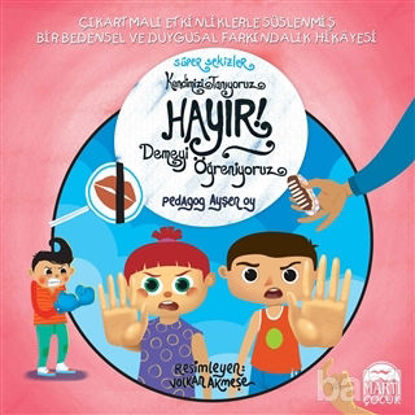 Picture of Hayır Demeyi Öğreniyoruz - Süper Sekizler Kendimizi Tanıyoruz