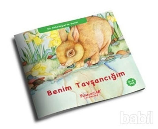 Picture of Benim Tavşancığım - İlk Arkadaşlarım Serisi