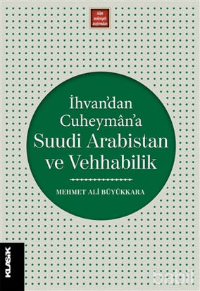 Picture of İhvan’dan Cuheyman’a Suudi Arabistan ve Vehhabilik