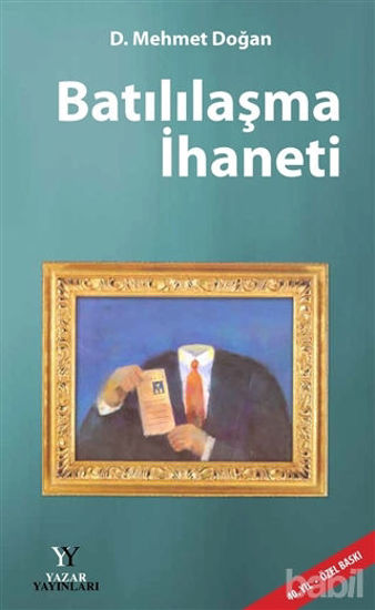 Picture of Batılılaşma İhaneti (Ciltli)