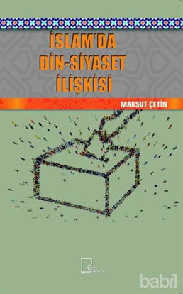 Picture of İslam’da Din-Siyaset İlişkisi