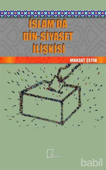 Picture of İslam’da Din-Siyaset İlişkisi