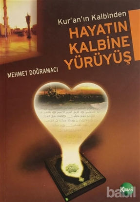 Picture of Kuran'ın Kalbinden Hayatın Kalbine Yürüyüş