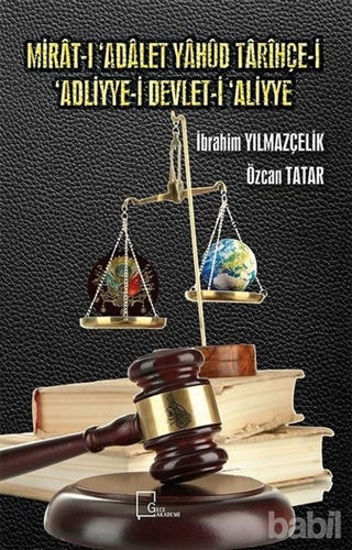 Picture of Mirat-ı Adalet Yahud Tarihçe-i 'Adliyye-i Devlet-i 'Aliyye