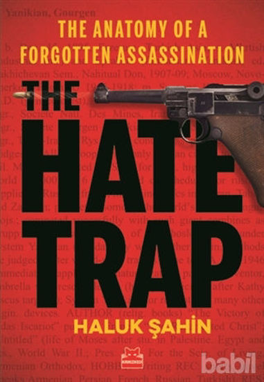 Picture of The Hate Trap - The Anatomy of a Forgotten Assassination